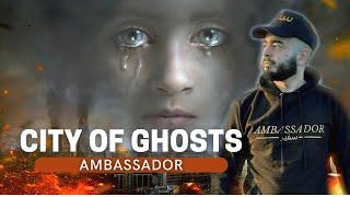 Ambassador - City Of Ghosts (Official Video)