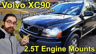 XC90 2.5T Engine Mounts - The End of the Road [$700 XC90 Part 16]