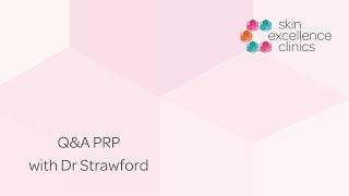 Q&A PRP Platelet-rich Plasma with Dr Ian Strawford