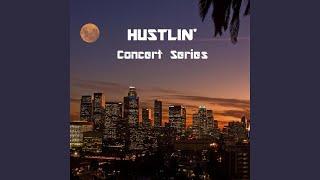 HUSTLIN' Concert Series