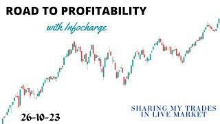 Road to Profitability with Infocharge | 25-10-23 |Sharing My Personal Trades Publicly in Live Market