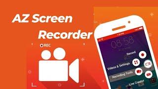 AZ Screen Recorder - How To Record Android and iOS Screen | Video Recorder Livestream