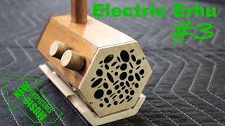 Fretted Electric Erhu No. 3 Traditional/Modern Hybrid