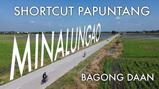 Bagong shortcut pa Minalungao, Nueva Ecija