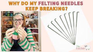 Why Does My Felting Needle Keep Breaking? How To Use A Felting Needle