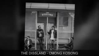 THE DISSLAND - OMONG KOSONG