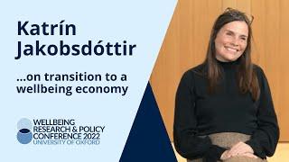 Katrín Jakobsdóttir | Interview | Wellbeing Research & Policy Conference 2022, Oxford