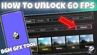 HOW TO UNLOCK 60 FPS FROM BGM GFX TOOL 