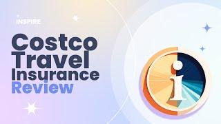 Costco Travel Insurance Review Pros and Cons