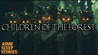 Children Of The Forest ASMR Bedtime Story | Cozy Game of Thrones Tales & Relaxing Ambience For Sleep