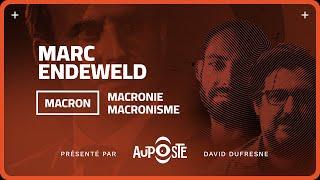 «Macron est le bordélisateur en chef» - Marc Endeweld, journaliste d'investigation