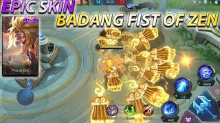 BADANG NO COOLDOWN SKILLS EPIC SKIN FIST OF ZEN - MOBILE LEGENDS