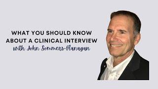 What You Should Know About The Clinical Interview with John Sommers-Flanagan