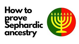 How to prove Sephardic ancestry