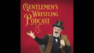 Gentlemen's Wrestling Podcast #89: AEW and WWE Business Discussion With Brandon Thurston
