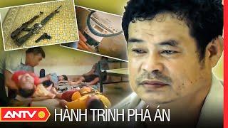 Quỷ kế tàn độc của 2 tên sát nhân chế tạo bom mìn để trả thù | Hành trình phá án | ANTV