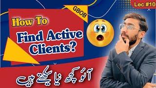 How To Find Active Clients | Find GBOB Latest Clients | GBOB Course Lec #10