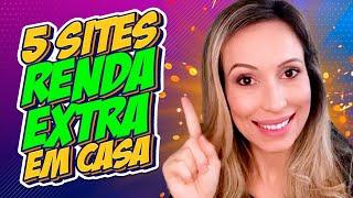  RENDA EXTRA | 5 Sites para GANHAR DINHEIRO na internet trabalhando EM CASA (Honestamente)