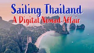 Sailing Thailand; a Digital Nomad Affair: Ep. 126 - Eastbound and Up: Ep.  - Eastbound and Up