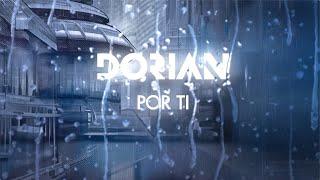 Dorian - Por ti (Lyric video)