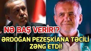 SON DEQIQE ! Ərdoğan Pezeşkiana zəng etdi - SEPAH “qisas” aldı - xeberler , xeber 2024