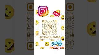 Viewers follow me on Instagram account: vedicmaths_content