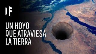 ¿Qué pasaría si excavamos un hoyo que atraviese la Tierra?