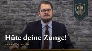 Hüte deine Zunge! | Peter Schild