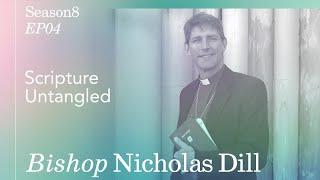 Season 8: Ep 4 | Bishop Nicholas Dill | What Caused a Lawyer to Become a Bishop?