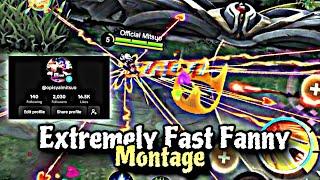 SPEED MODE ON?!!️EXTREMELY FAST FANNY MONTAGE!!️ | KingMitsuu!!️| MLBB