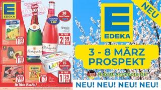 EDEKA Prospekte der Woche - Rabatt Angebote DE | 3 März 2025 - 8 März 2025 Prospekt