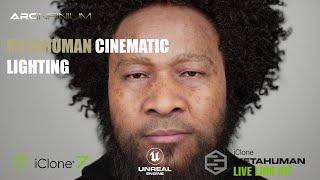 Cinematic Portrait Lighting for MetaHumans | Unreal Engine IClone 7