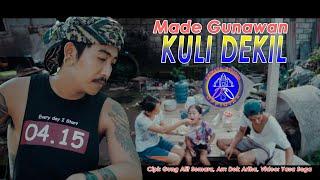 Made Gunawan - Kuli Dekil // Official Music Video