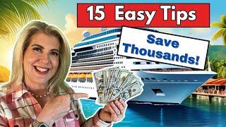 15 EASY TIPS TO SAVE BIG MONEY ON BOOKING YOUR CRUISE!