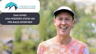 Dan Jones Pre-2024 Western States 100 Interview