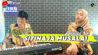 SITINAJA MUSALAI - Cipt.Zankrewo - Cover Annisa Sr