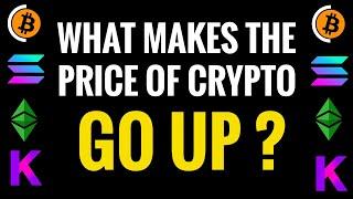 What makes the Price of Crypto Go Up or Down?