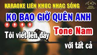 Karaoke Liên Khúc Nhạc Sống Tone Nam | Tuyển Chọn Nhạc Vàng Bolero - Không Bao Giờ Quên Anh