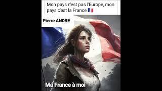 Ma France à moi. -  Pierre ANDRE