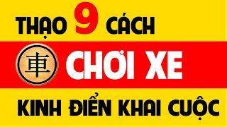 Cách khai cuộc cờ tướng hay nhất | 9 Cách chơi Xe kinh điển trong khai cuộc.