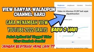 Baru Buat Channel View Langsung Banyak - Cara Menambah View Youtube 2022 Gratis - Begini Caranya ...