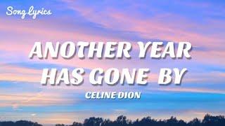 Celine Dion - Another Year Has Gone By(𝗟𝘆𝗿𝗶𝗰𝘀)