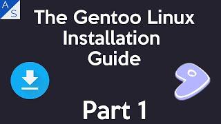 The Gentoo Linux Installation Guide | Part 1