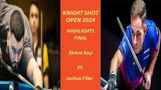 Highlights FINAL | Eklent Kaci vs Joshua Filler | KNIGHT SHOT OPEN 2024