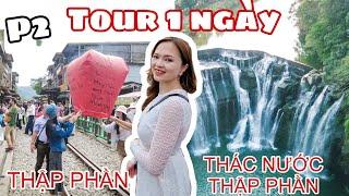 Du lịch Đài Loan #6 Review tour 1 ngày Thập Phần, thác nước Thập Phần, Cửu Phần, Dã Liễu P2