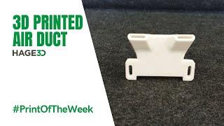 3d printed air duct - HAGE3D Print Of The Week KW24