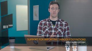 Amazon API Gateway | Support for Importing Swagger Definitions