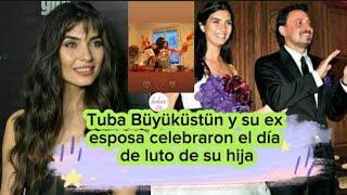 Tuba Buyukustun y su ex esposa celebraron el día de luto de su hija #tubabuyukustun #enginakyurek