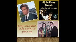 DEC4 Podcast (Audio) Clip: Gary Wells on Elvis and Jack Lord