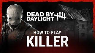 Dead by Daylight | Beginner’s Guide | Hunt as a Killer